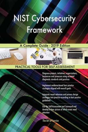 NIST Cybersecurity Framework A Complete Guide - 2019 Edition de Gerardus Blokdyk