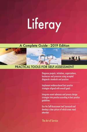 Liferay A Complete Guide - 2019 Edition de Gerardus Blokdyk