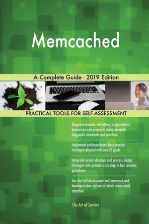 Memcached A Complete Guide - 2019 Edition de Gerardus Blokdyk