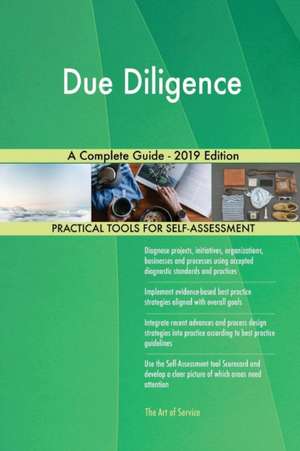 Due Diligence A Complete Guide - 2019 Edition de Gerardus Blokdyk