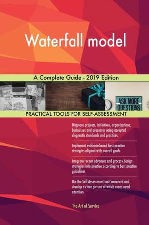 Waterfall model A Complete Guide - 2019 Edition de Gerardus Blokdyk