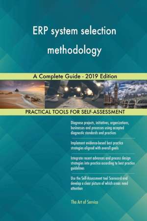 ERP system selection methodology A Complete Guide - 2019 Edition de Gerardus Blokdyk