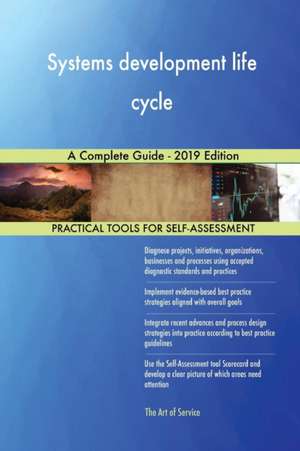 Systems development life cycle A Complete Guide - 2019 Edition de Gerardus Blokdyk