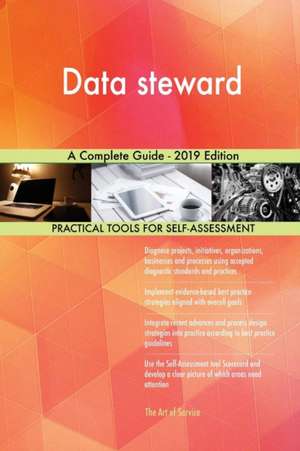 Data steward A Complete Guide - 2019 Edition de Gerardus Blokdyk