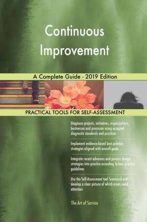 Continuous Improvement A Complete Guide - 2019 Edition de Gerardus Blokdyk