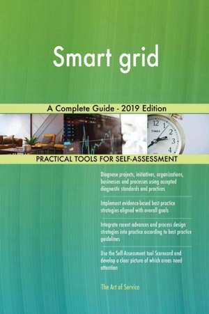 Smart grid A Complete Guide - 2019 Edition de Gerardus Blokdyk