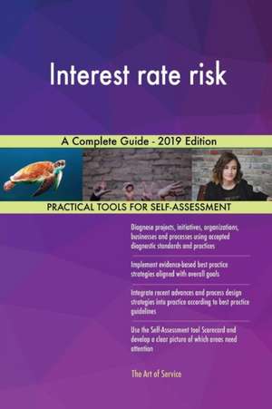 Interest rate risk A Complete Guide - 2019 Edition de Gerardus Blokdyk