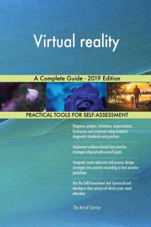 Virtual reality A Complete Guide - 2019 Edition de Gerardus Blokdyk