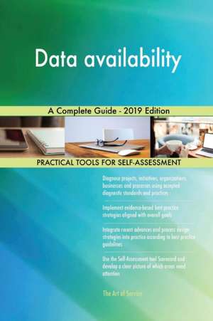 Data availability A Complete Guide - 2019 Edition de Gerardus Blokdyk