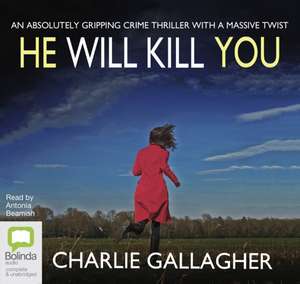 Gallagher, C: He Will Kill You de Charlie Gallagher