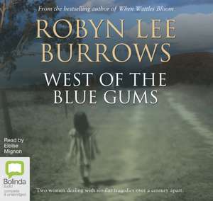 Burrows, R: West of the Blue Gums