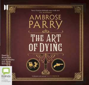 Parry, A: The Art of Dying de Ambrose Parry