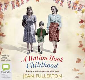 Fullerton, J: A Ration Book Childhood de Jean Fullerton