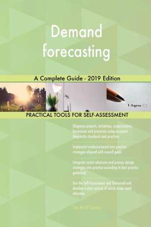 Demand forecasting A Complete Guide - 2019 Edition de Gerardus Blokdyk