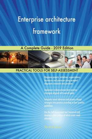 Enterprise architecture framework A Complete Guide - 2019 Edition de Gerardus Blokdyk