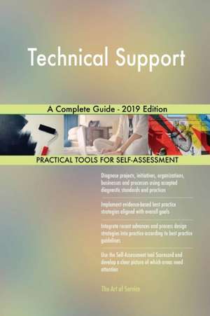 Technical Support A Complete Guide - 2019 Edition de Gerardus Blokdyk
