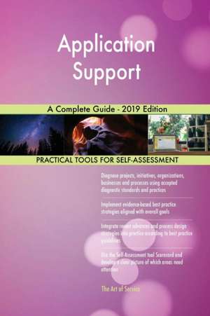 Application Support A Complete Guide - 2019 Edition de Gerardus Blokdyk