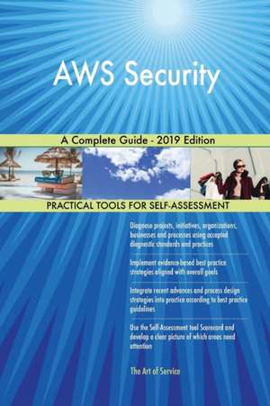 AWS Security A Complete Guide - 2019 Edition de Gerardus Blokdyk