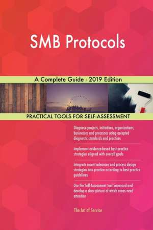 SMB Protocols A Complete Guide - 2019 Edition de Gerardus Blokdyk