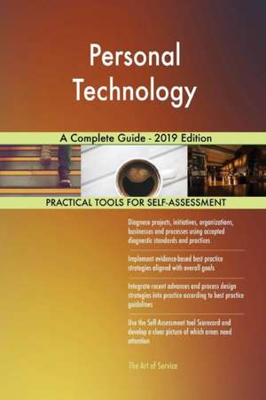 Personal Technology A Complete Guide - 2019 Edition de Gerardus Blokdyk