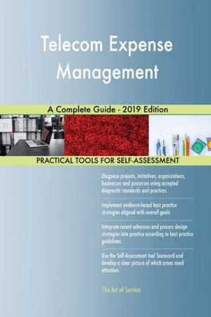 Telecom Expense Management A Complete Guide - 2019 Edition de Gerardus Blokdyk