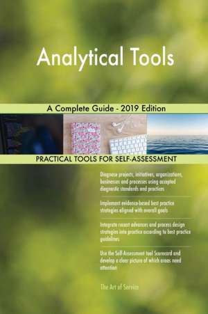 Analytical Tools A Complete Guide - 2019 Edition de Gerardus Blokdyk