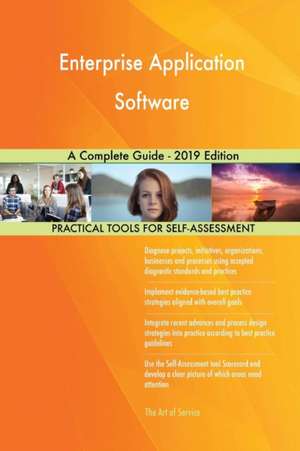 Enterprise Application Software A Complete Guide - 2019 Edition de Gerardus Blokdyk