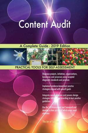 Content Audit A Complete Guide - 2019 Edition de Gerardus Blokdyk