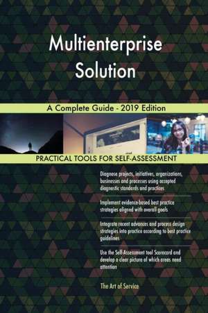 Multienterprise Solution A Complete Guide - 2019 Edition de Gerardus Blokdyk