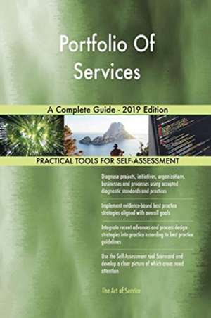 Portfolio Of Services A Complete Guide - 2019 Edition de Gerardus Blokdyk