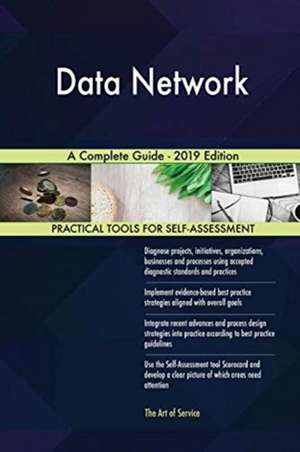 Data Network A Complete Guide - 2019 Edition de Gerardus Blokdyk