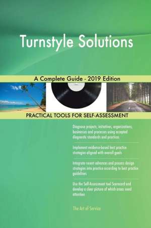 Turnstyle Solutions A Complete Guide - 2019 Edition de Gerardus Blokdyk