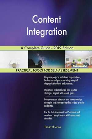 Content Integration A Complete Guide - 2019 Edition de Gerardus Blokdyk