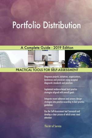 Portfolio Distribution A Complete Guide - 2019 Edition de Gerardus Blokdyk