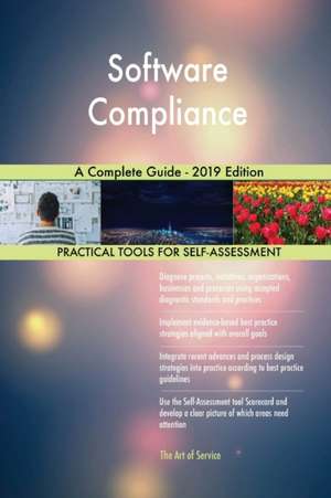 Software Compliance A Complete Guide - 2019 Edition de Gerardus Blokdyk
