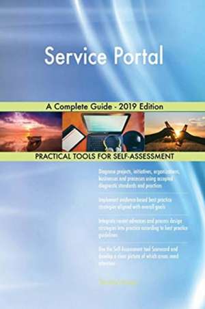 Service Portal A Complete Guide - 2019 Edition de Gerardus Blokdyk