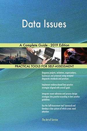 Data Issues A Complete Guide - 2019 Edition de Gerardus Blokdyk