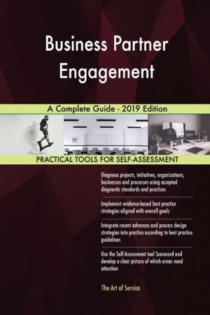 Business Partner Engagement A Complete Guide - 2019 Edition de Gerardus Blokdyk