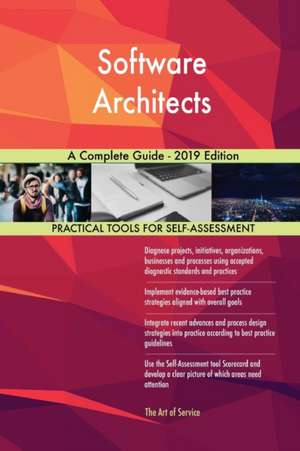 Software Architects A Complete Guide - 2019 Edition de Gerardus Blokdyk