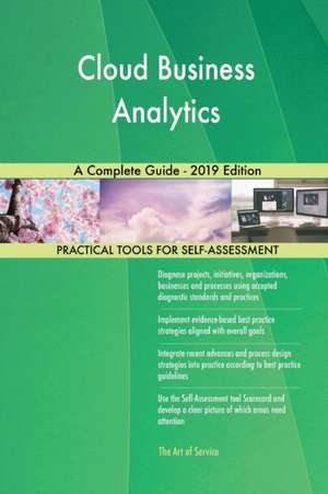 Cloud Business Analytics A Complete Guide - 2019 Edition de Gerardus Blokdyk