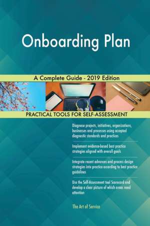 Onboarding Plan A Complete Guide - 2019 Edition de Gerardus Blokdyk