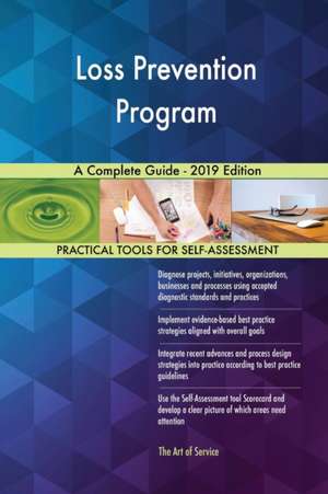 Loss Prevention Program A Complete Guide - 2019 Edition de Gerardus Blokdyk