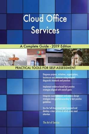 Cloud Office Services A Complete Guide - 2019 Edition de Gerardus Blokdyk