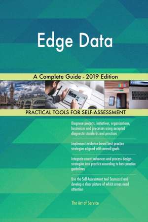 Edge Data A Complete Guide - 2019 Edition de Gerardus Blokdyk