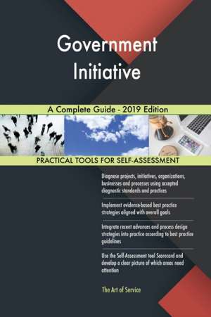 Government Initiative A Complete Guide - 2019 Edition de Gerardus Blokdyk