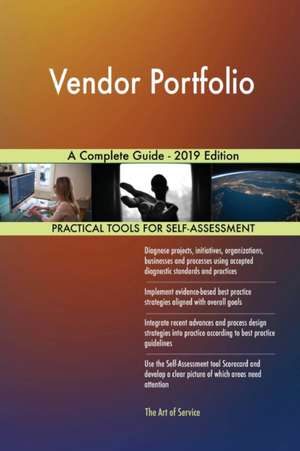 Vendor Portfolio A Complete Guide - 2019 Edition de Gerardus Blokdyk