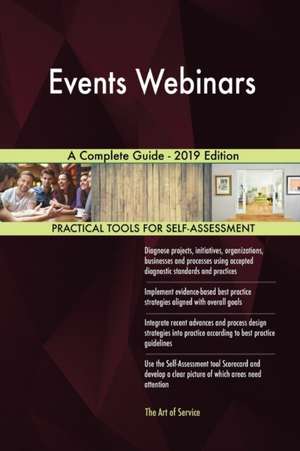 Events Webinars A Complete Guide - 2019 Edition de Gerardus Blokdyk