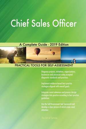 Chief Sales Officer A Complete Guide - 2019 Edition de Gerardus Blokdyk