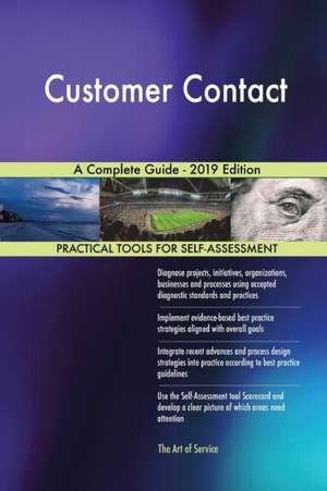 Customer Contact A Complete Guide - 2019 Edition de Gerardus Blokdyk