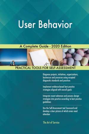 User Behavior A Complete Guide - 2020 Edition de Gerardus Blokdyk